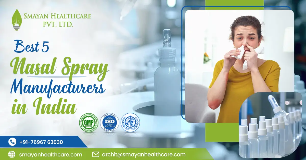 Detailed information of the Best 5 Nasal Spray Manufacturers in India.
