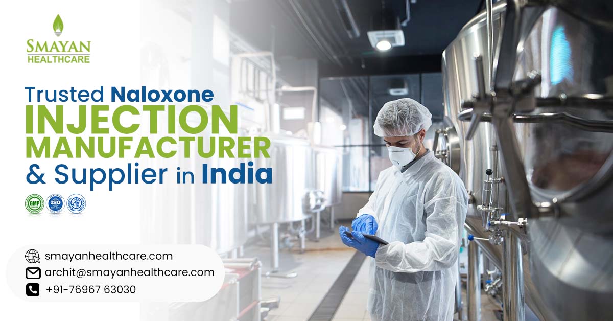 Trusted naloxone injection manufacturer & supplier in India