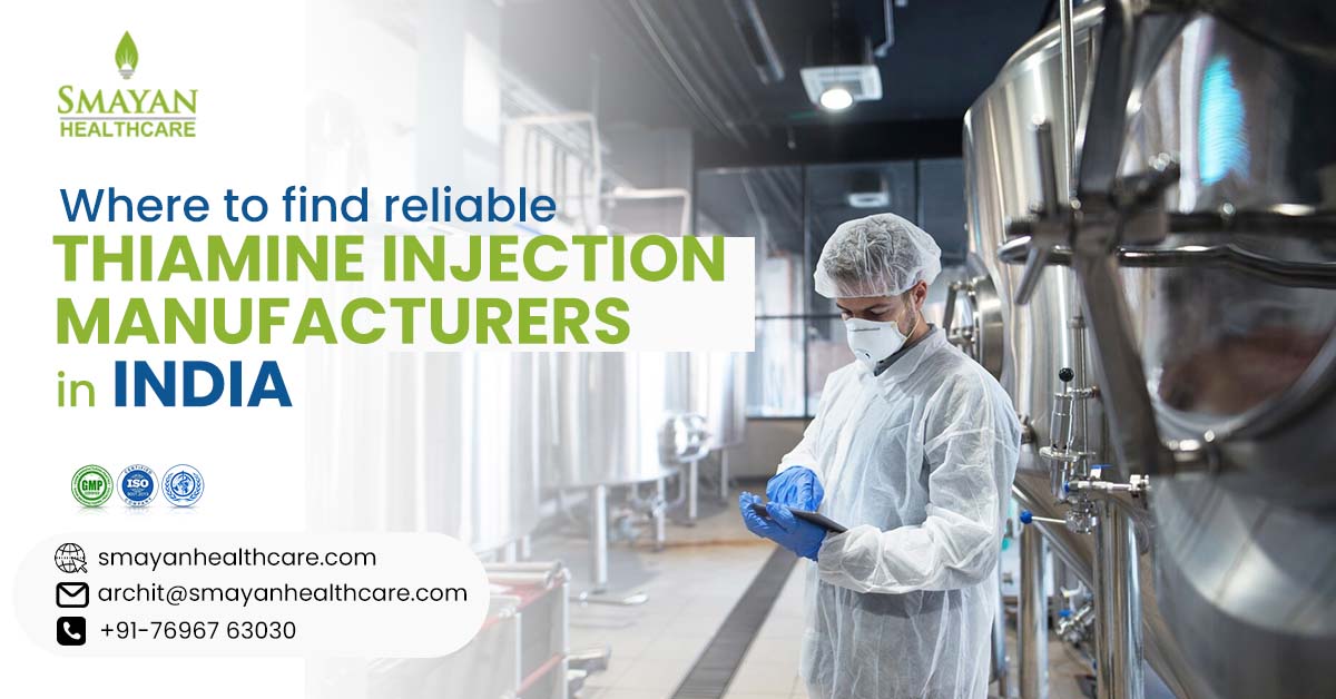 Where to find reliable thiamine injection manufacturer in India?
