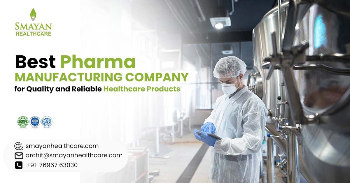 Best Pharmaceutical Manufacturing Company for Quality and Reliable Healthcare Products